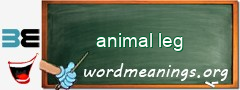 WordMeaning blackboard for animal leg